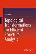 E-Book (pdf) Topological Transformations for Efficient Structural Analysis von Ali Kaveh