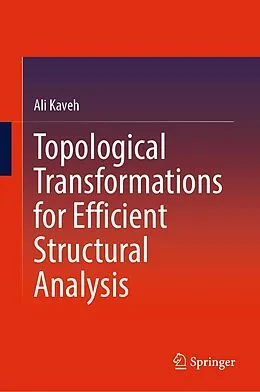 E-Book (pdf) Topological Transformations for Efficient Structural Analysis von Ali Kaveh
