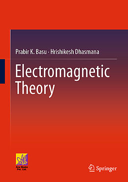 Livre Relié Electromagnetic Theory de Hrishikesh Dhasmana, Prabir K. Basu