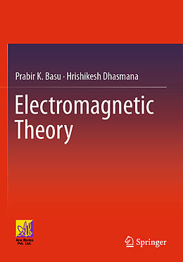 Couverture cartonnée Electromagnetic Theory de Hrishikesh Dhasmana, Prabir K. Basu