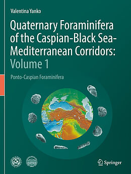 Couverture cartonnée Quaternary Foraminifera of the Caspian-Black Sea-Mediterranean Corridors: Volume 1 de Valentina Yanko