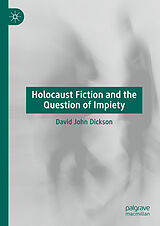 E-Book (pdf) Holocaust Fiction and the Question of Impiety von David John Dickson