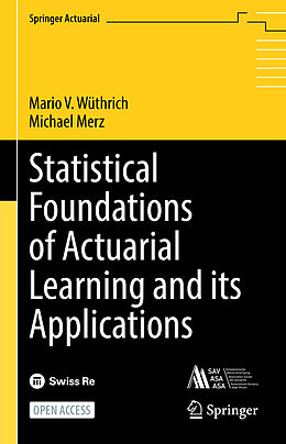 Livre Relié Statistical Foundations of Actuarial Learning and its Applications de Michael Merz, Mario V. Wüthrich