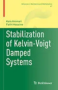 E-Book (pdf) Stabilization of Kelvin-Voigt Damped Systems von Kaïs Ammari, Fathi Hassine