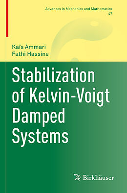 Couverture cartonnée Stabilization of Kelvin-Voigt Damped Systems de Fathi Hassine, Kaïs Ammari