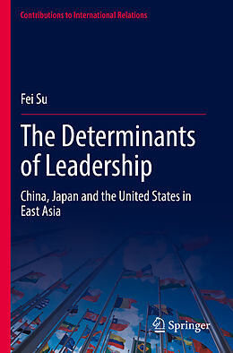 Kartonierter Einband The Determinants of Leadership von Fei Su