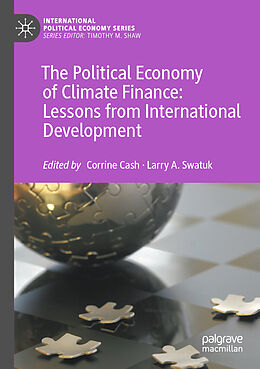 Kartonierter Einband The Political Economy of Climate Finance: Lessons from International Development von 