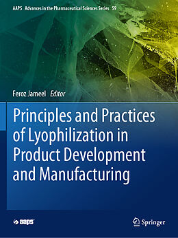 Kartonierter Einband Principles and Practices of Lyophilization in Product Development and Manufacturing von 