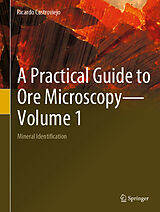 eBook (pdf) A Practical Guide to Ore Microscopy-Volume 1 de Ricardo Castroviejo