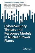 E-Book (pdf) Cyber-Security Threats and Response Models in Nuclear Power Plants von Carol Smidts, Indrajit Ray, Quanyan Zhu