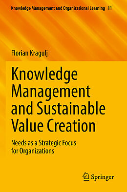 Couverture cartonnée Knowledge Management and Sustainable Value Creation de Florian Kragulj