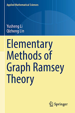 Couverture cartonnée Elementary Methods of Graph Ramsey Theory de Qizhong Lin, Yusheng Li