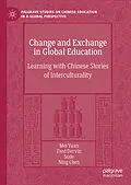 E-Book (pdf) Change and Exchange in Global Education von Mei Yuan, Fred Dervin, Sude