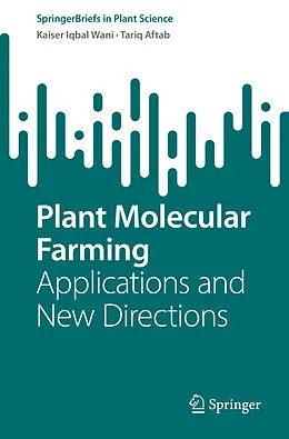 E-Book (pdf) Plant Molecular Farming von Kaiser Iqbal Wani, Tariq Aftab