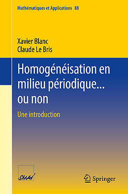 Couverture cartonnée Homogénéisation en milieu périodique... ou non de Claude Le Bris, Xavier Blanc