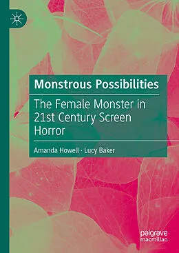 E-Book (pdf) Monstrous Possibilities von Amanda Howell, Lucy Baker
