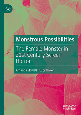 Couverture cartonnée Monstrous Possibilities de Lucy Baker, Amanda Howell