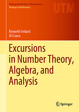 Livre Relié Excursions in Number Theory, Algebra, and Analysis de Al Cuoco, Kenneth Ireland