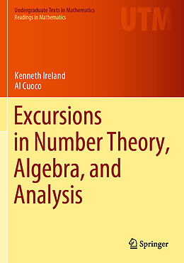 Couverture cartonnée Excursions in Number Theory, Algebra, and Analysis de Al Cuoco, Kenneth Ireland