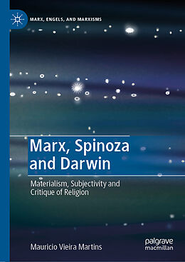 E-Book (pdf) Marx, Spinoza and Darwin von Mauricio Vieira Martins