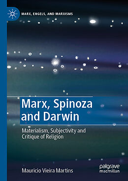 Couverture cartonnée Marx, Spinoza and Darwin de Mauricio Vieira Martins