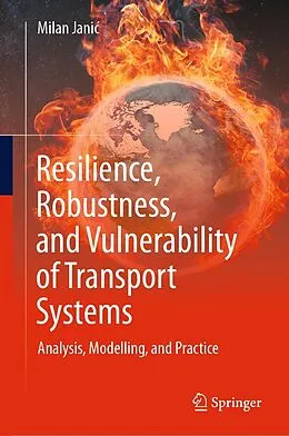 E-Book (pdf) Resilience, Robustness, and Vulnerability of Transport Systems von Milan Janic