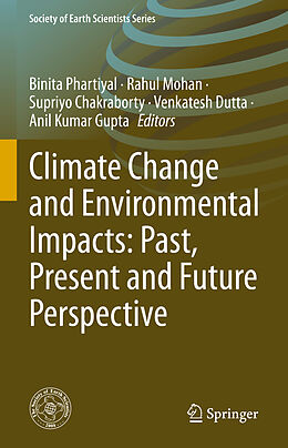 Livre Relié Climate Change and Environmental Impacts: Past, Present and Future Perspective de 