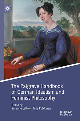 Couverture cartonnée The Palgrave Handbook of German Idealism and Feminist Philosophy de 