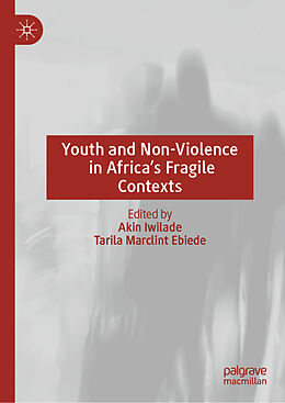 Livre Relié Youth and Non-Violence in Africa s Fragile Contexts de 