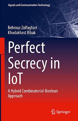 Livre Relié Perfect Secrecy in IoT de Khodakhast Bibak, Behrouz Zolfaghari