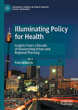 Livre Relié Illuminating Policy for Health de Patrick Harris