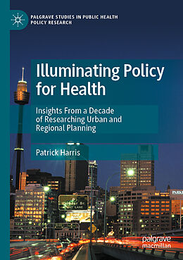 Couverture cartonnée Illuminating Policy for Health de Patrick Harris