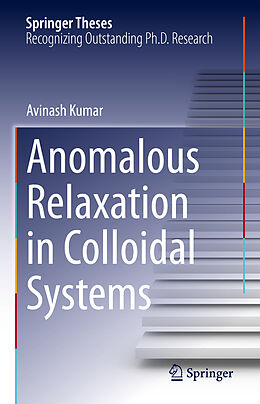 Livre Relié Anomalous Relaxation in Colloidal Systems de Avinash Kumar