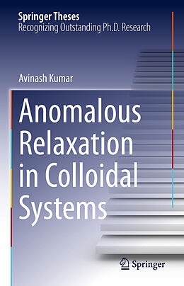 eBook (pdf) Anomalous Relaxation in Colloidal Systems de Avinash Kumar
