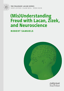 Couverture cartonnée (Mis)Understanding Freud with Lacan, Zizek, and Neuroscience de Robert Samuels