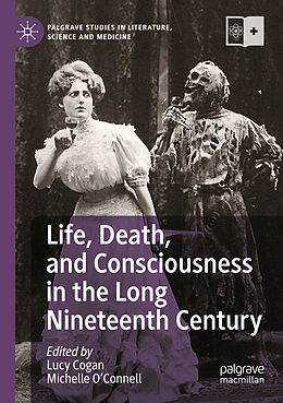 Couverture cartonnée Life, Death, and Consciousness in the Long Nineteenth Century de 