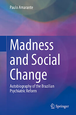 Livre Relié Madness and Social Change de Paulo Amarante