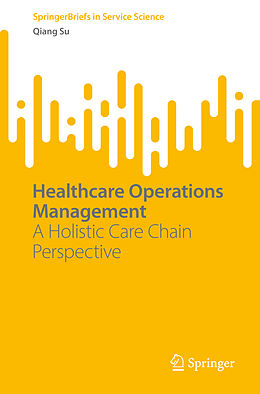 Couverture cartonnée Healthcare Operations Management de Qiang Su