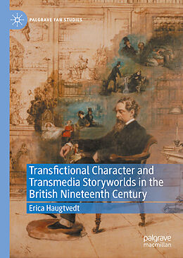 Livre Relié Transfictional Character and Transmedia Storyworlds in the British Nineteenth Century de Erica Haugtvedt