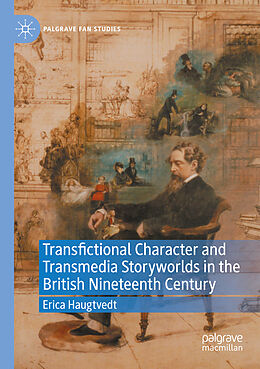 Couverture cartonnée Transfictional Character and Transmedia Storyworlds in the British Nineteenth Century de Erica Haugtvedt