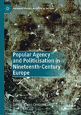 eBook (pdf) Popular Agency and Politicisation in Nineteenth-Century Europe de 