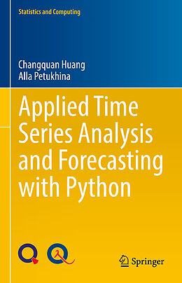 Livre Relié Applied Time Series Analysis and Forecasting with Python de Alla Petukhina, Changquan Huang