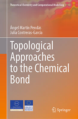 Livre Relié Topological Approaches to the Chemical Bond de Julia Contreras-García, Ángel Martín Pendás