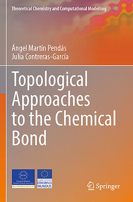 Couverture cartonnée Topological Approaches to the Chemical Bond de Julia Contreras-García, Ángel Martín Pendás