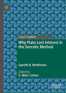 Couverture cartonnée Why Plato Lost Interest in the Socratic Method de Gareth B. Matthews