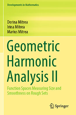 Couverture cartonnée Geometric Harmonic Analysis II de Dorina Mitrea, Marius Mitrea, Irina Mitrea