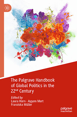 Couverture cartonnée The Palgrave Handbook of Global Politics in the 22nd Century de 