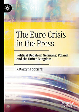 Livre Relié The Euro Crisis in the Press de Katarzyna Sobieraj