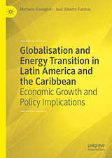 eBook (pdf) Globalisation and Energy Transition in Latin America and the Caribbean de Matheus Koengkan, José Alberto Fuinhas