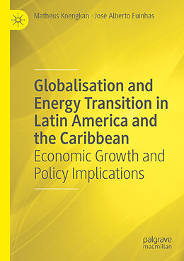 Couverture cartonnée Globalisation and Energy Transition in Latin America and the Caribbean de José Alberto Fuinhas, Matheus Koengkan